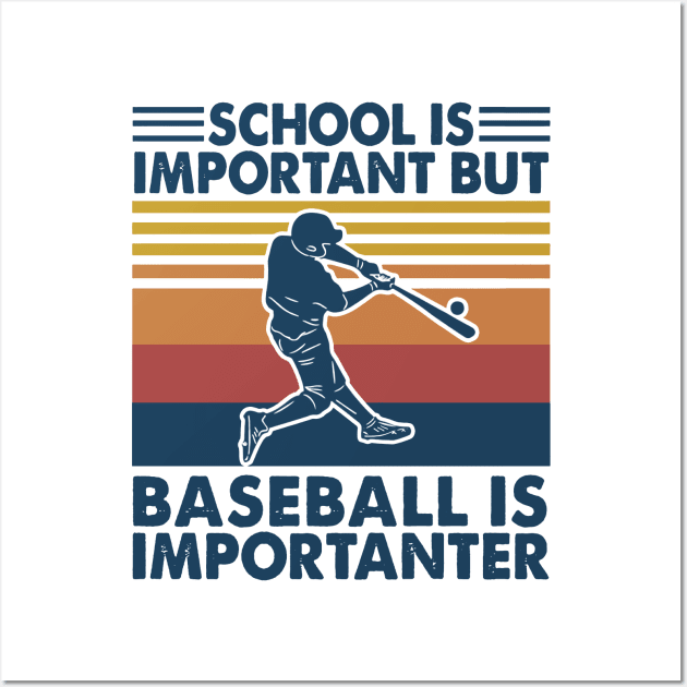 Retro School Is Important But Baseball Is Importante Wall Art by Phylis Lynn Spencer